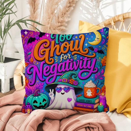 Too Ghoul For Negativity quote with positive ghost artwork on a Halloween throw pillow