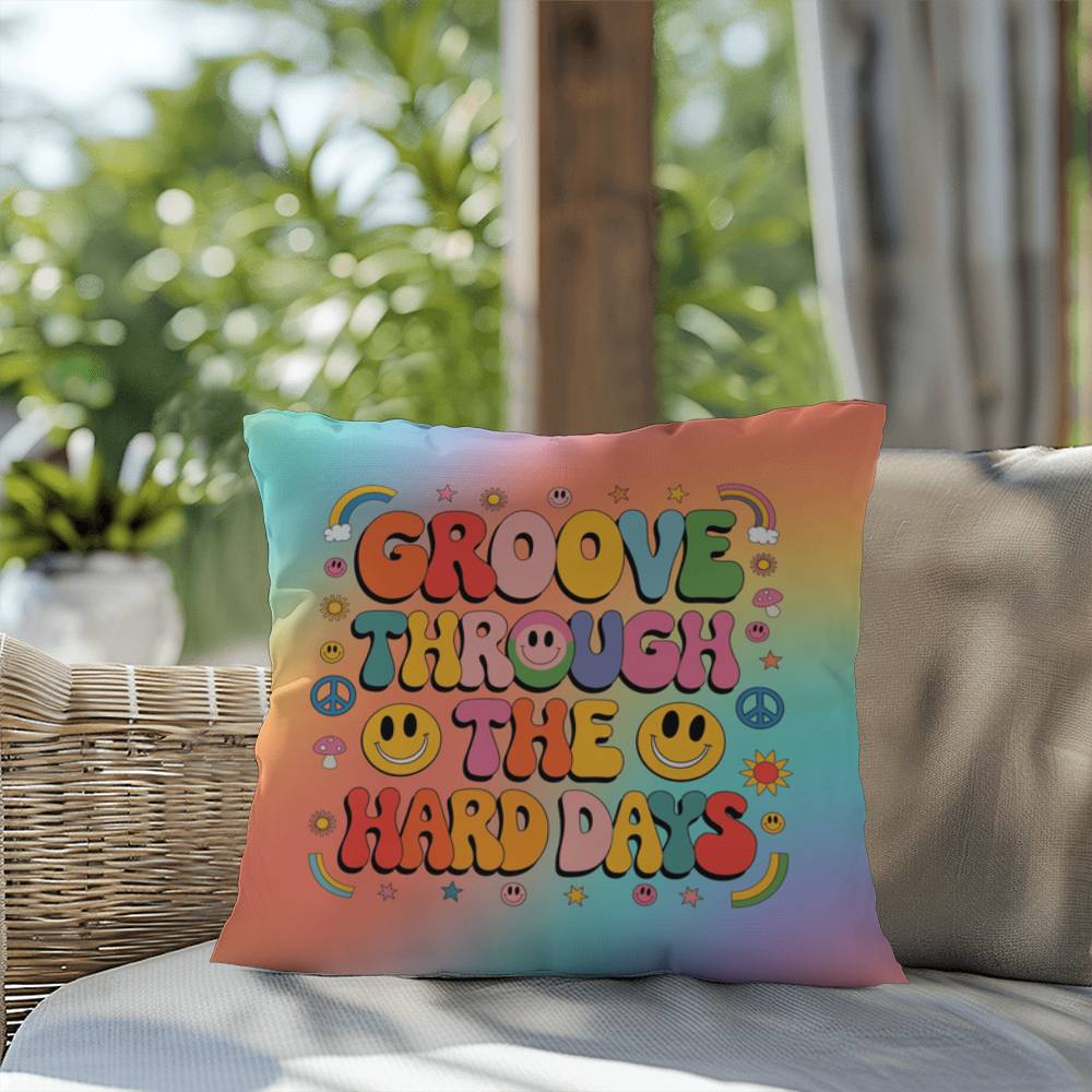 Custom affirmation pillow with “Groove Through the Hard Days” in retro style, great for emotional support and self-care zones