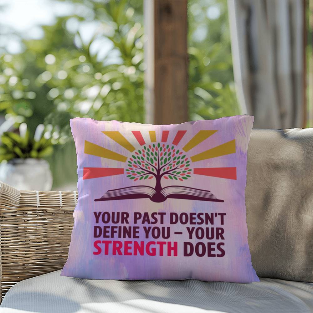 Rise & Reclaim Indoor/Outdoor Pillow – Strength Beyond the Past
