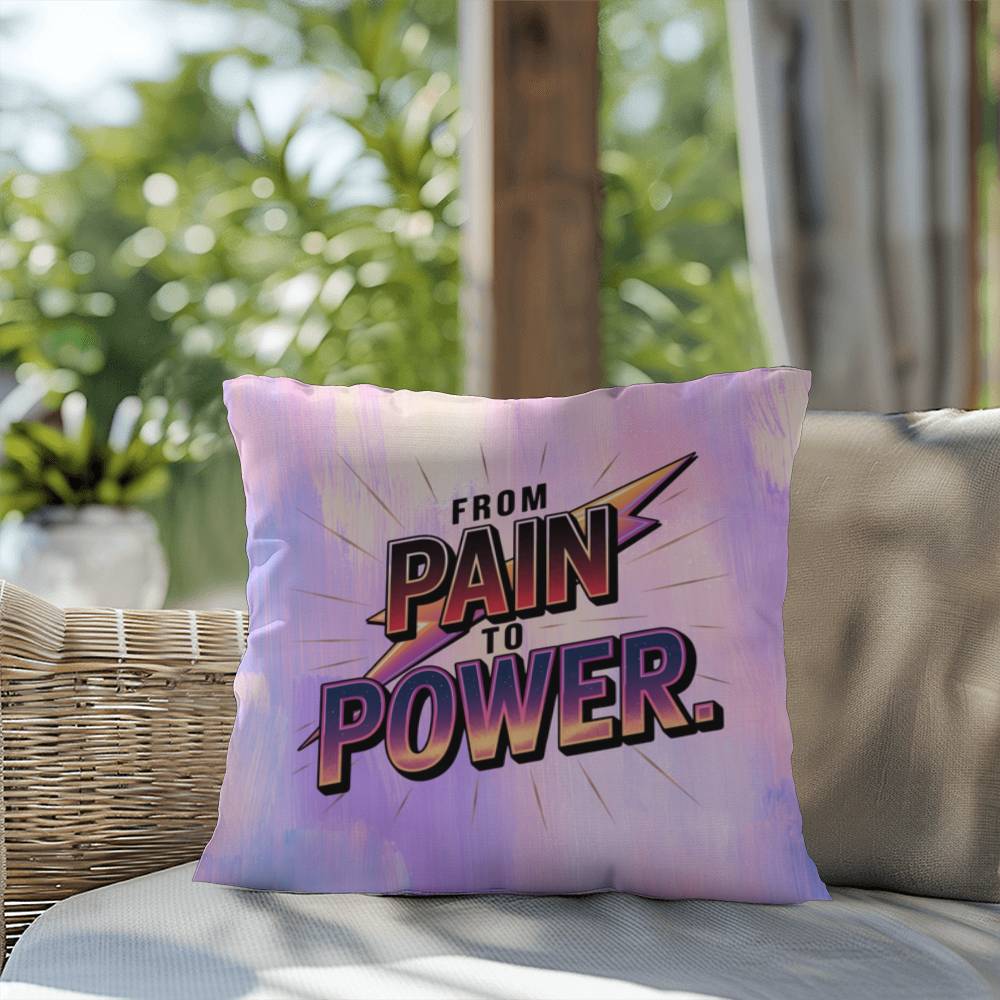 Rise & Reclaim Indoor/Outdoor Pillow – From Pain to Power