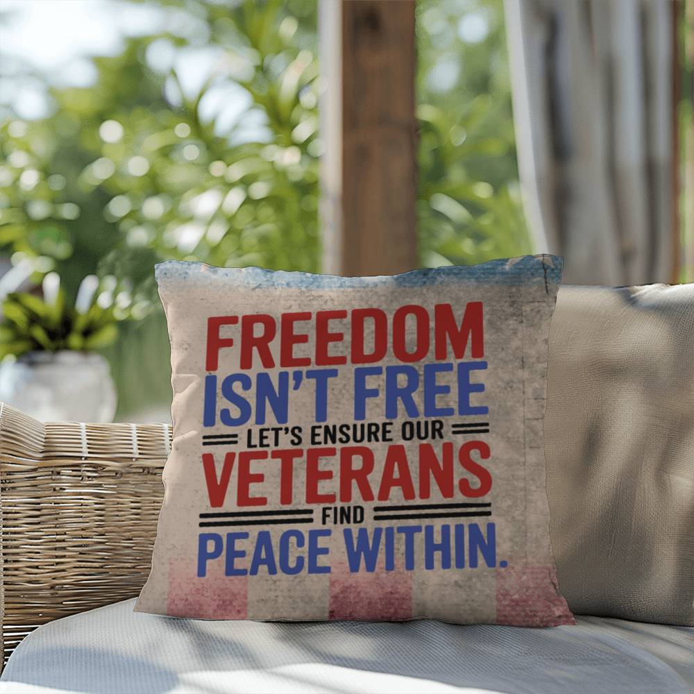 Freedom Isn't Free custom indoor outdoor pillow with patriotic tribute for veterans, Memorial Day, and PTSD awareness support