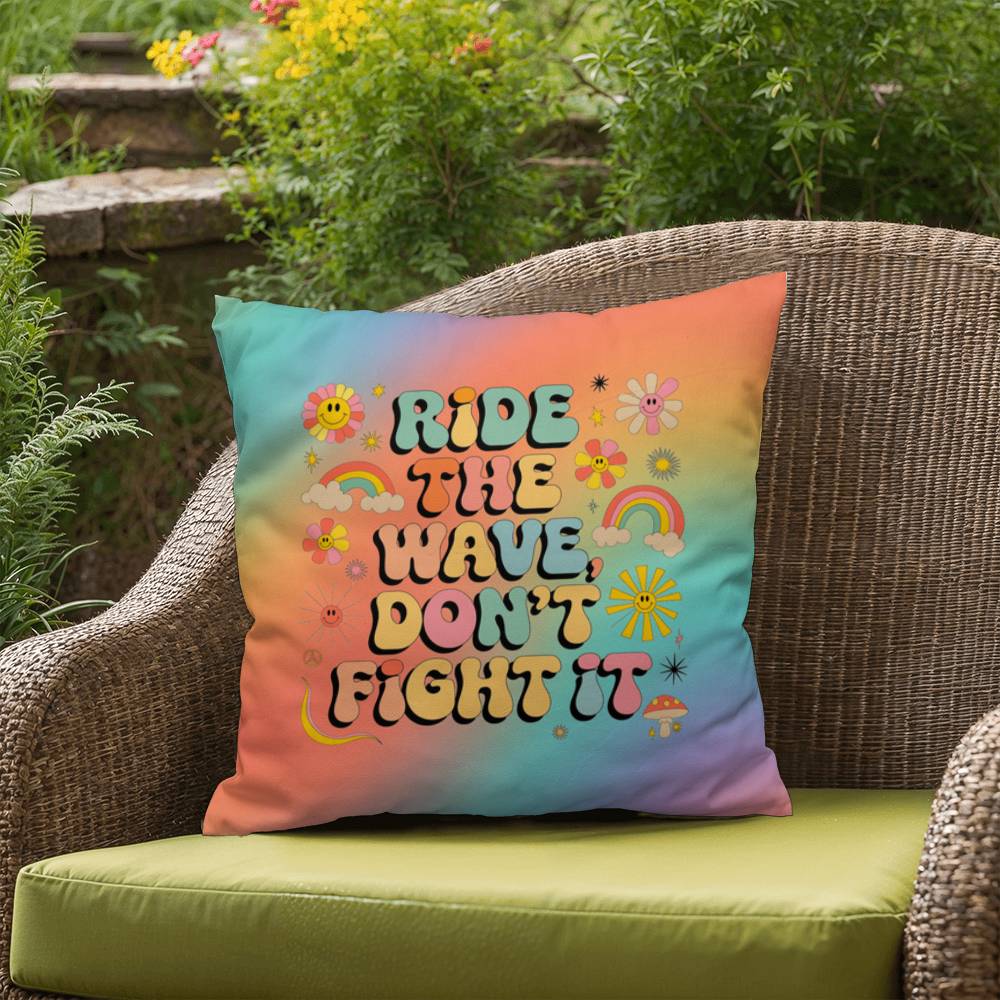 Ride the Wave Don’t Fight It pillow, indoor outdoor support for flow state and healing - MySisterIsASurvivor