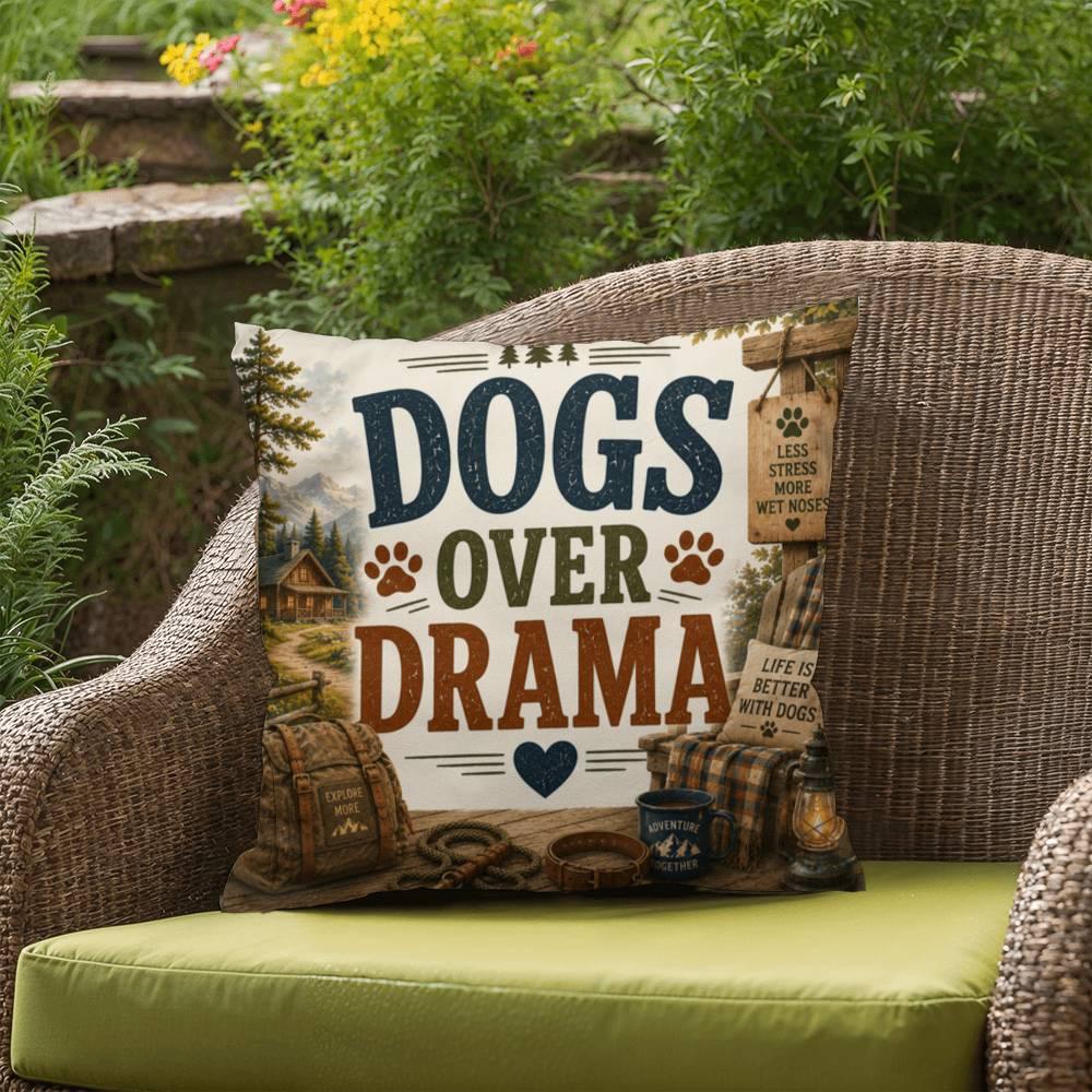 Shop our premium dogs over drama throw pillow from MySisterIsASurvivor.