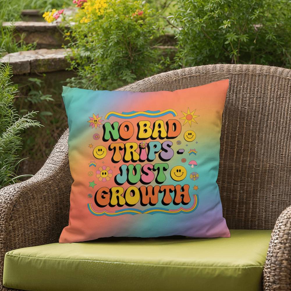 No Bad Trips - Just Growth personalized indoor/outdoor pillow, psychedelic healing & support - MySisterIsASurvivor