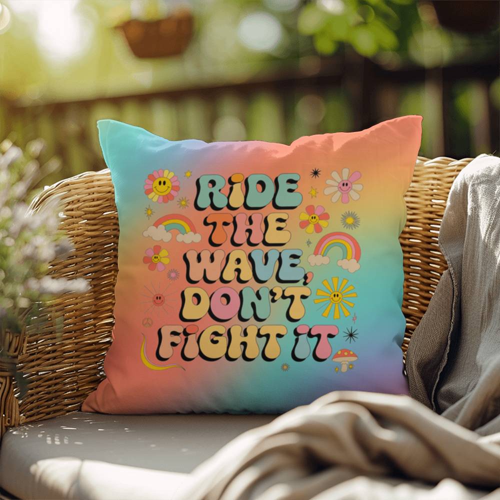 Ride the Wave Don’t Fight It pillow, indoor outdoor support for flow state and healing - MySisterIsASurvivor