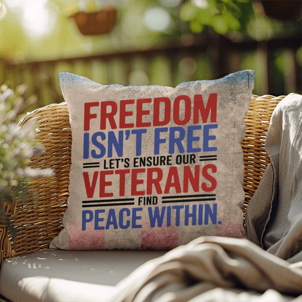 Freedom Isn't Free custom indoor outdoor pillow with patriotic tribute for veterans, Memorial Day, and PTSD awareness support