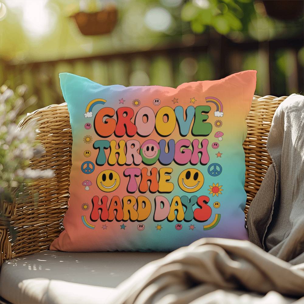 Custom affirmation pillow with “Groove Through the Hard Days” in retro style, great for emotional support and self-care zones