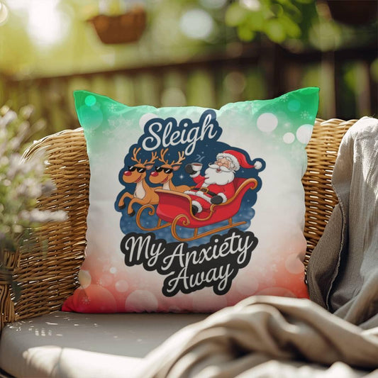 Shop our sleigh my anxiety away indoor outdoor pillow featuring the 18" x 18" style option from MySisterIsASurvivor.
