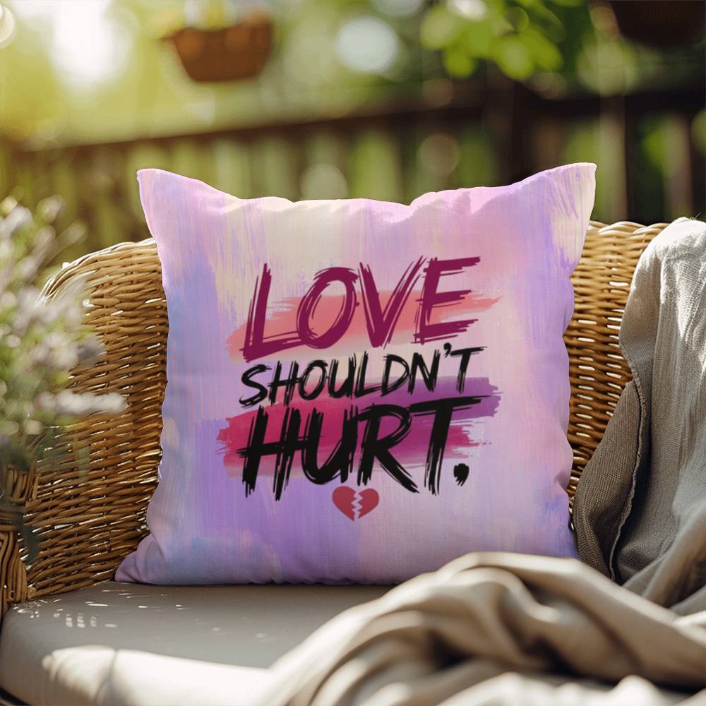 Rise & Reclaim Indoor/Outdoor Pillow – Love Shouldn’t Hurt