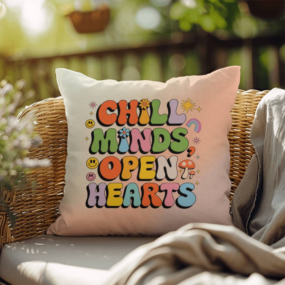 Chill Minds, Open Hearts: Indoor/Outdoor Pillow - Groovy Affirmation for Emotional Wellness & Positive Vibes