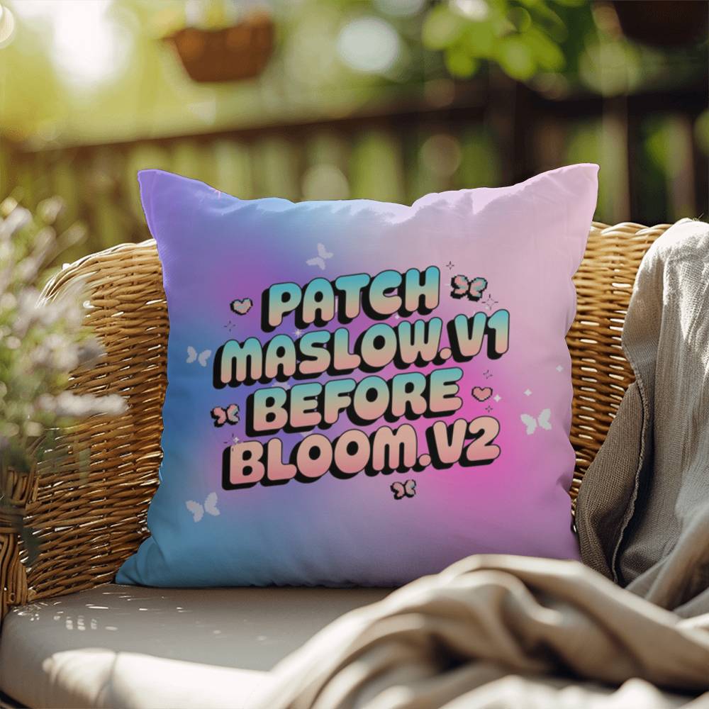 Personalized throw pillow with the phrase "Patch Maslow.v1 Before Bloom.v2" in a playful Y2K aesthetic with pastel pixel graphics