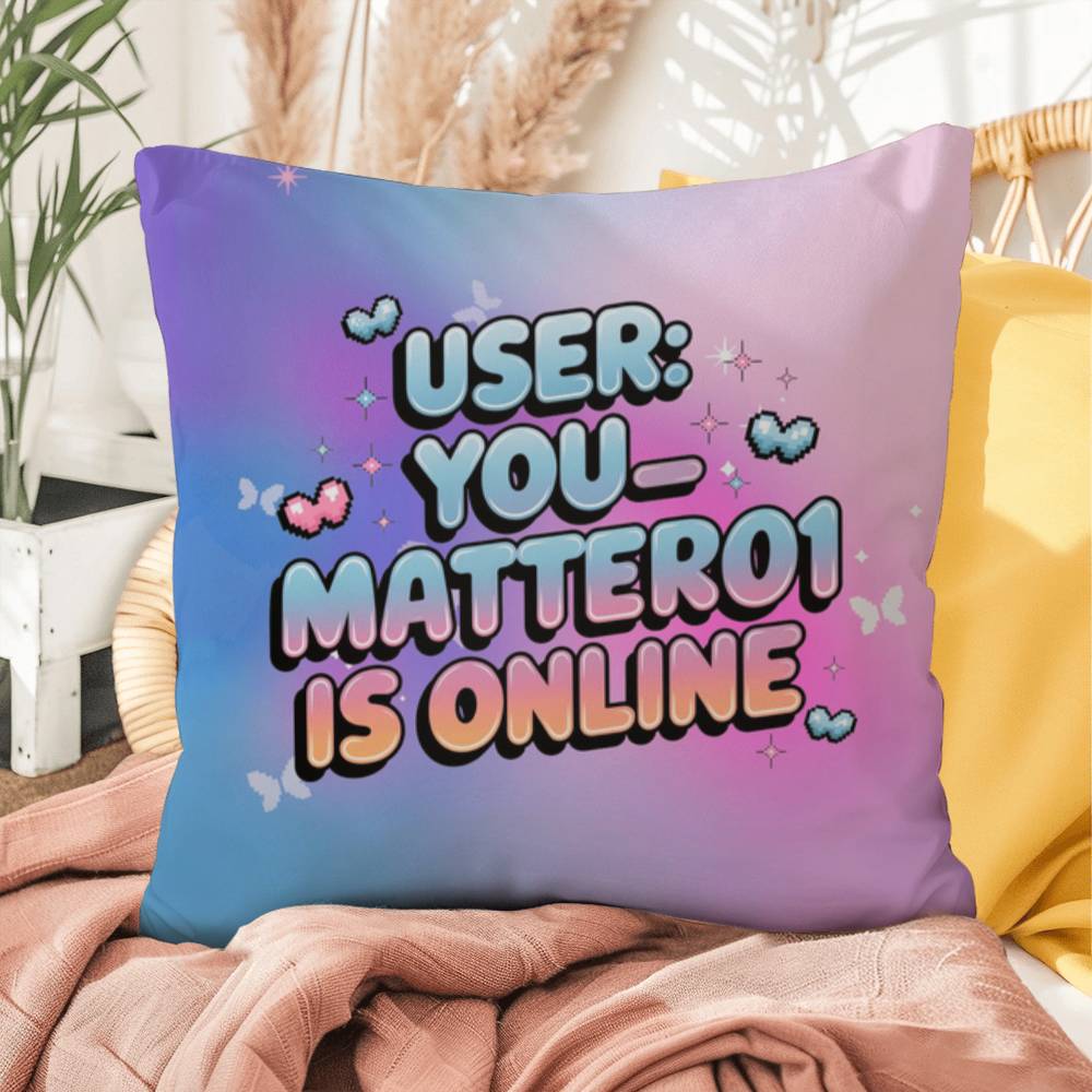 Retro tech pillow reading "User: You_Matter01 is Online" with a customizable username and vibrant Gen Z color scheme