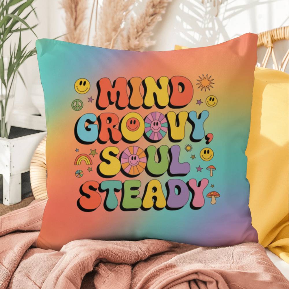 Mind Groovy, Soul Steady personalized indoor/outdoor pillow, emotional wellness & 70s vibes - MySisterIsASurvivor