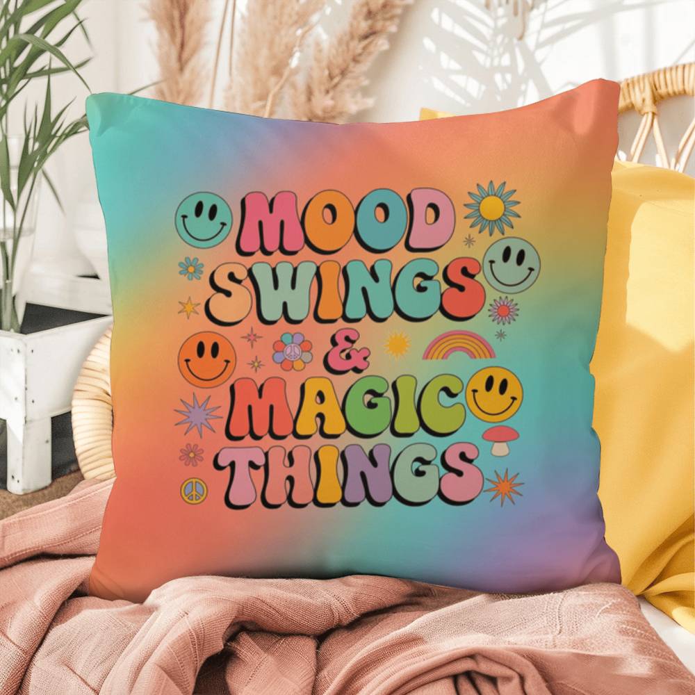 Custom affirmation pillow with “Mood Swings & Magic Things” in playful font and bright retro tones for whimsical emotional support