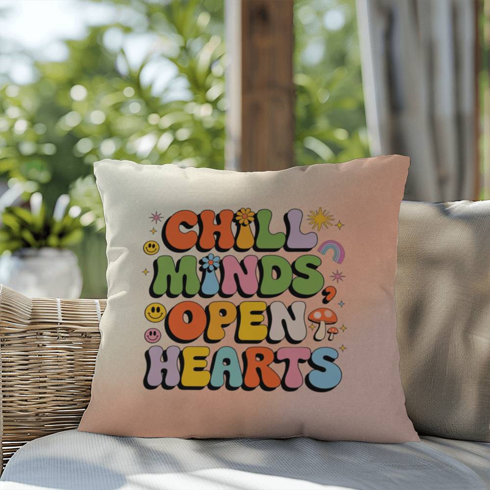 Chill Minds, Open Hearts: Indoor/Outdoor Pillow - Groovy Affirmation for Emotional Wellness & Positive Vibes