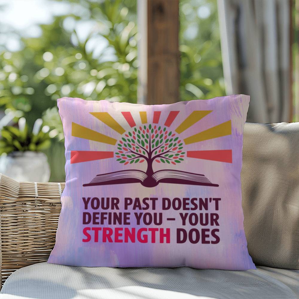 Rise & Reclaim Indoor/Outdoor Pillow – Strength Beyond the Past