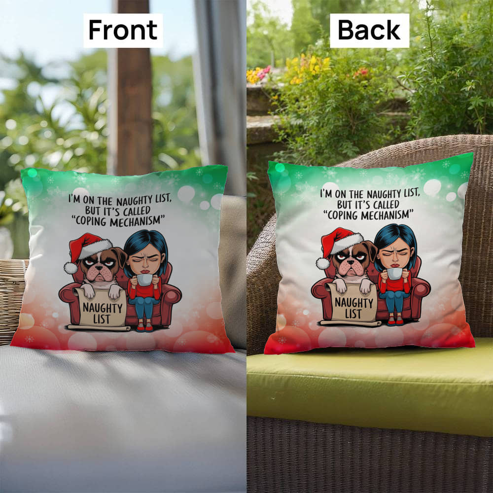 I’m on the Naughty List (Woman and Dog) Throw Pillow - Funny holiday home accent decorative pillow