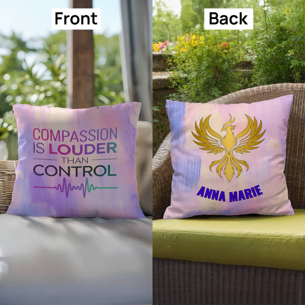Compassion Is Louder Than Control - Personalized Indoor/Outdoor Pillow, Empowerment Gift