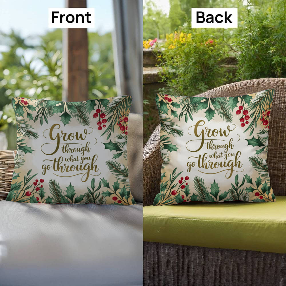 Grow Through What You Go Through Throw Pillow - Encouraging holiday pillow for healing