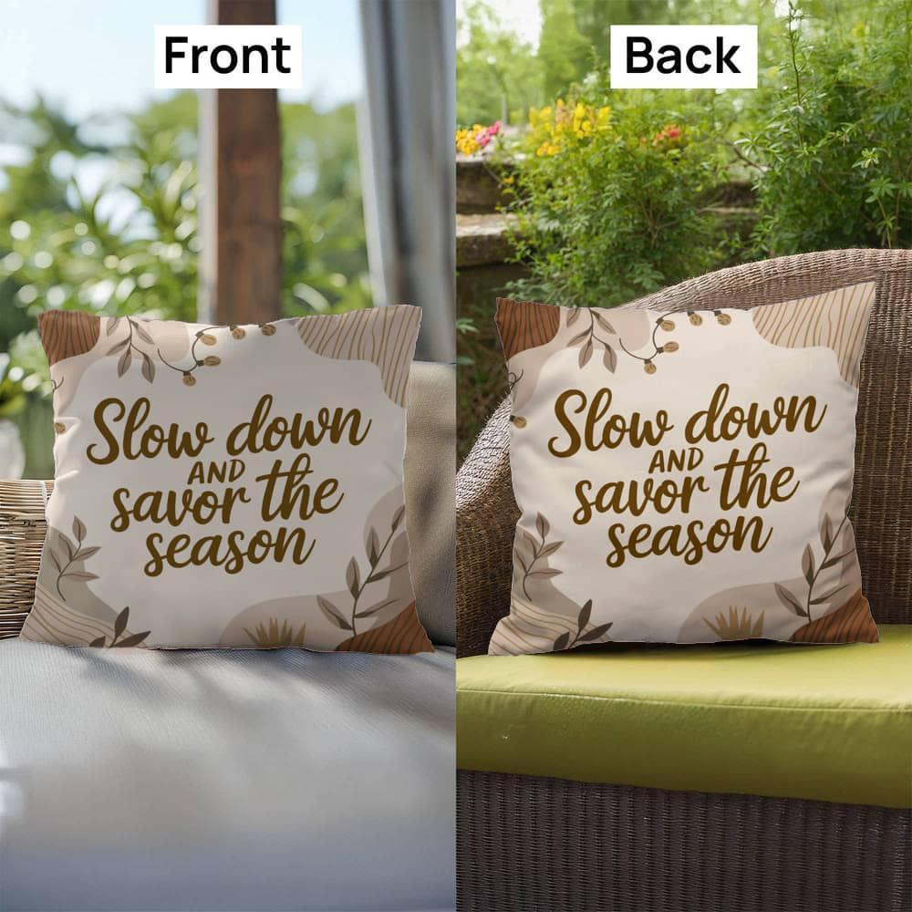Shop our premium slow down and savor indoor outdoor pillow from MySisterIsASurvivor.