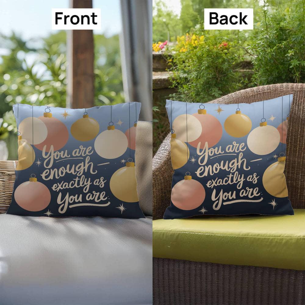 Shop our premium you are enough indoor outdoor pillow from MySisterIsASurvivor.