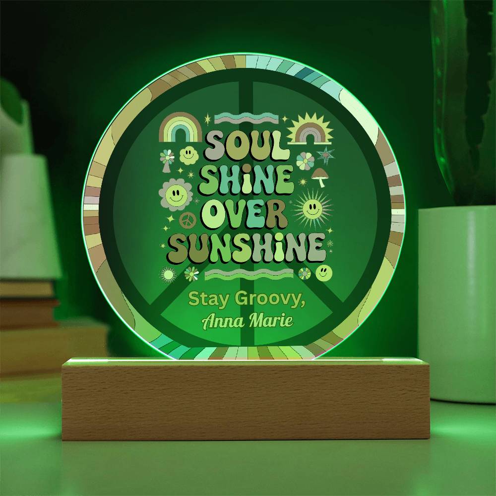 Soul Shine Over Sunshine 7" LED acrylic plaque, inspirational mental health gift - MySisterIsASurvivor
