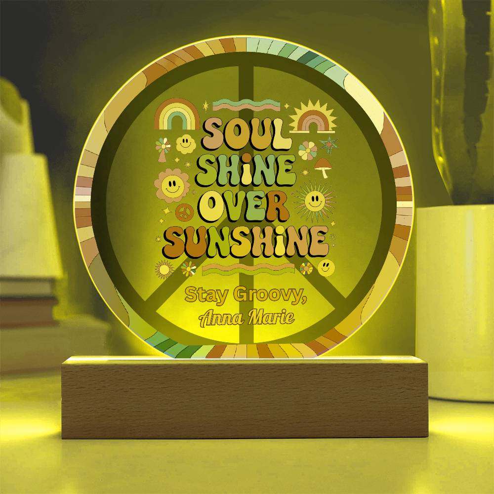 Soul Shine Over Sunshine 7" LED acrylic plaque, inspirational mental health gift - MySisterIsASurvivor