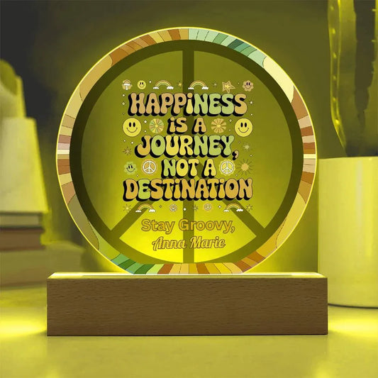 Shop our happiness 7 acrylic circle plaque featuring the Battery Powered LED Base style option from MySisterIsASurvivor.