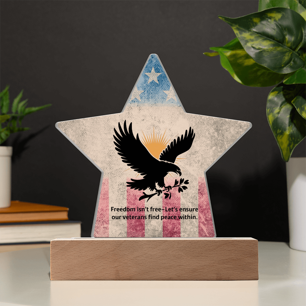 Freedom Isn't Free: Printed Star 7" Acrylic Plaque: Honoring Heroes & Promoting Mental Health Awareness