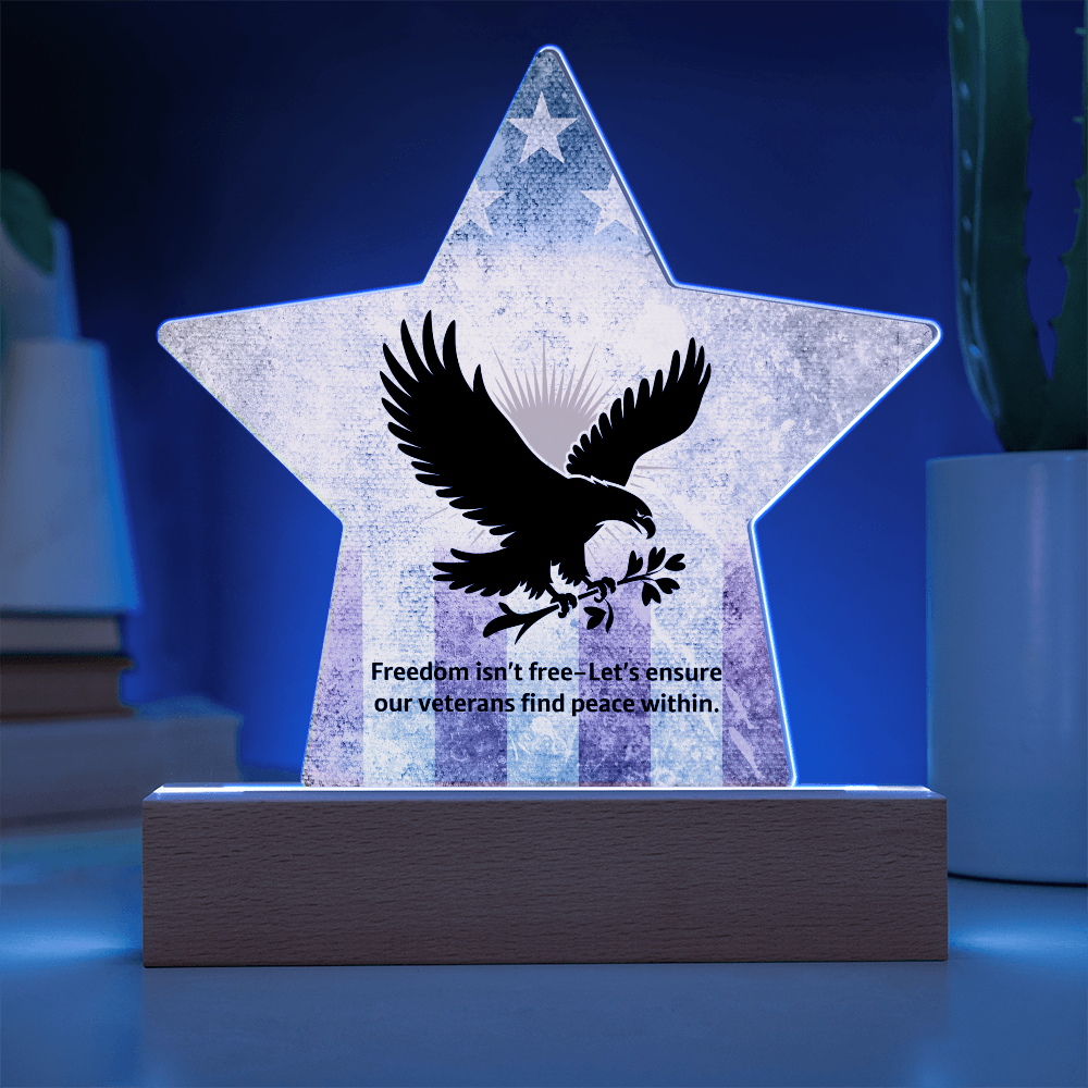 Freedom Isn't Free: Printed Star 7" Acrylic Plaque: Honoring Heroes & Promoting Mental Health Awareness