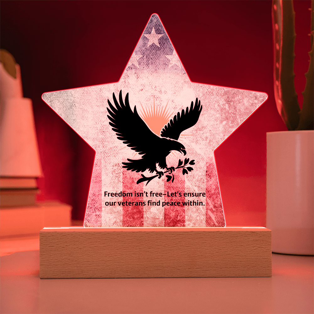 Freedom Isn't Free: Printed Star 7" Acrylic Plaque: Honoring Heroes & Promoting Mental Health Awareness