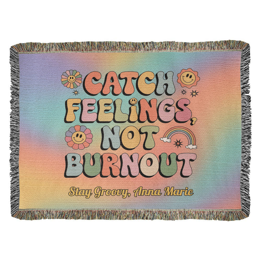 Catch Feelings Not Burnout personalized woven blanket with retro mental health affirmation in bold colorful design