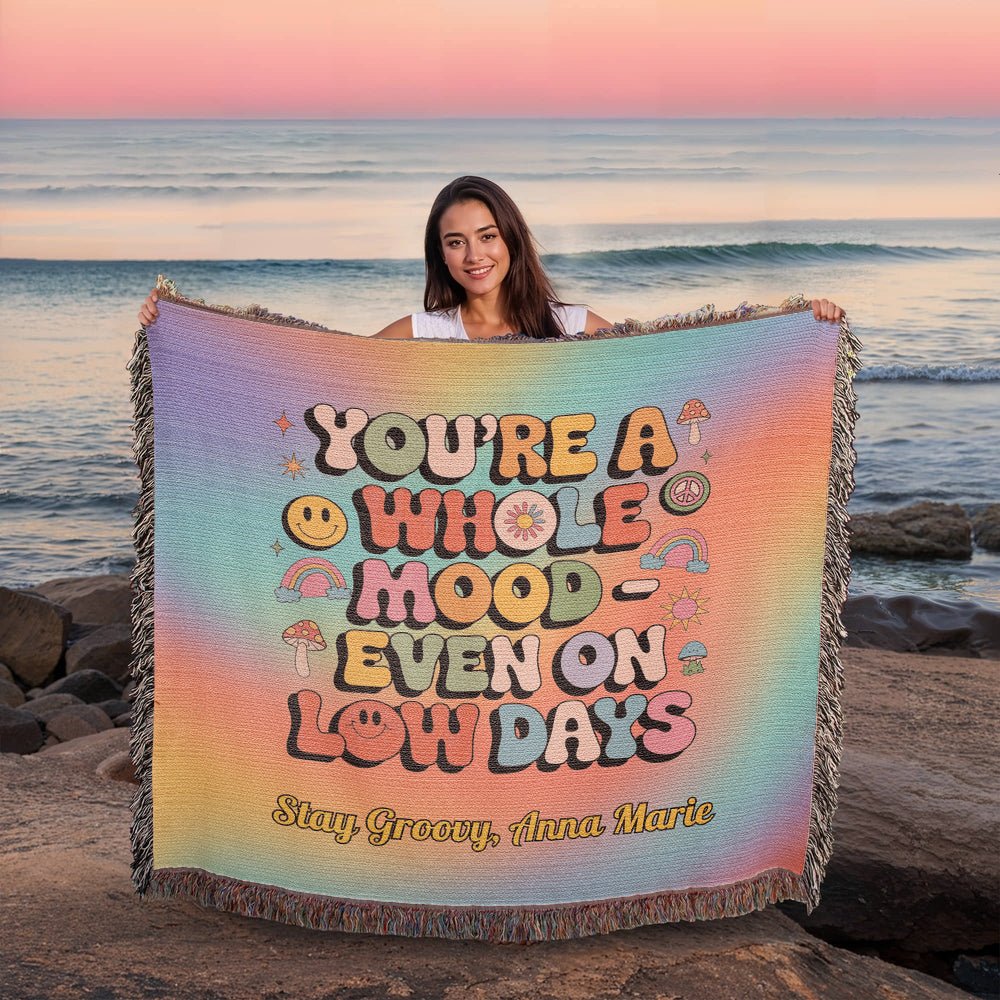 You’re a Whole Mood Even on Low Days Woven Blanket, Personalized Mental Health Throw - MySisterIsASurvivor