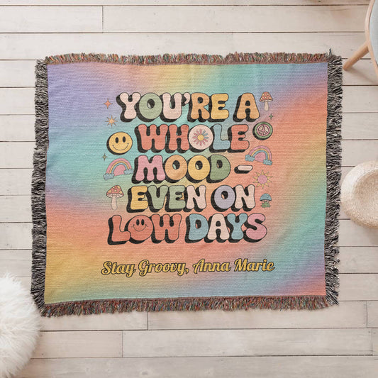 You’re a Whole Mood Even on Low Days Woven Blanket, Personalized Mental Health Throw - MySisterIsASurvivor