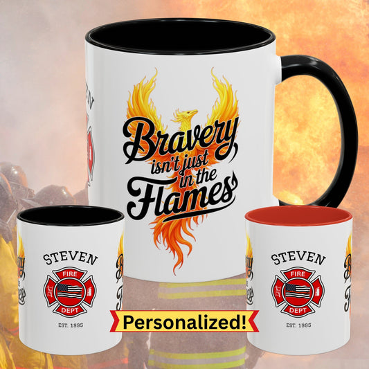 Bravery Isn’t Just in the Flames firefighter wellness mug with empowering self-care quote
