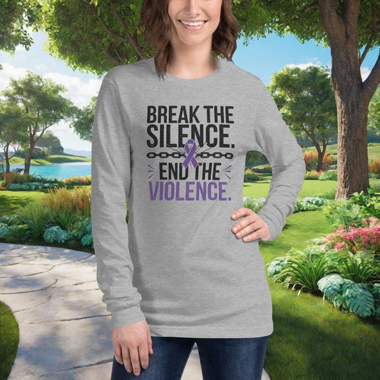 Break The Silence. End The Violence on Unisex Long Sleeve T-Shirt, domestic violence awareness, empowerment, survivor support