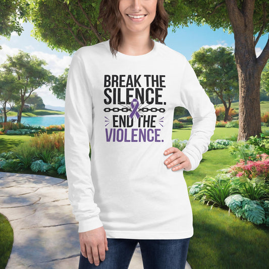 Break The Silence. End The Violence on Unisex Long Sleeve T-Shirt, domestic violence awareness, empowerment, survivor support