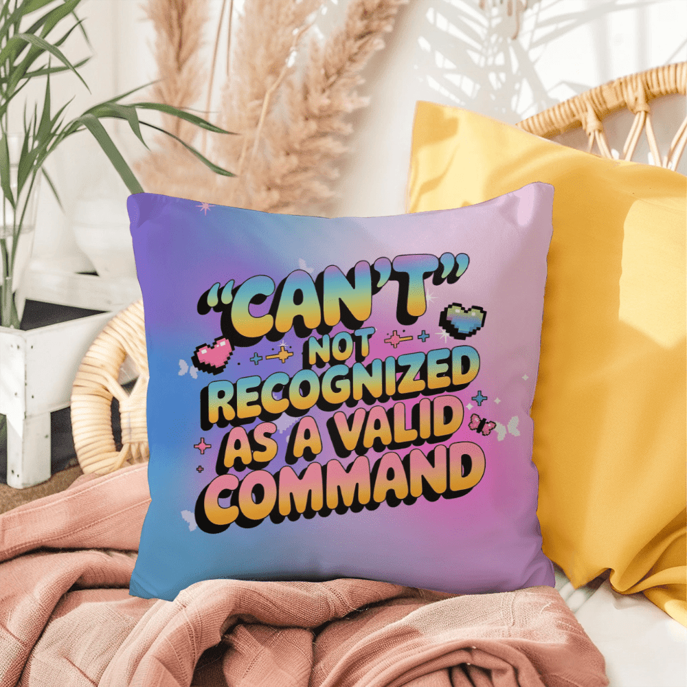 “Can’t” Not Recognized as a Valid Command Y2K mental health pillow custom name - MySisterIsASurvivor