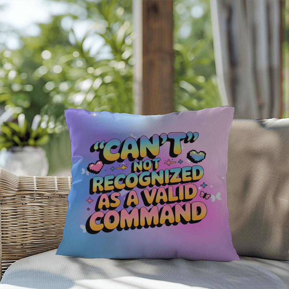 “Can’t” Not Recognized as a Valid Command Y2K mental health pillow custom name - MySisterIsASurvivor