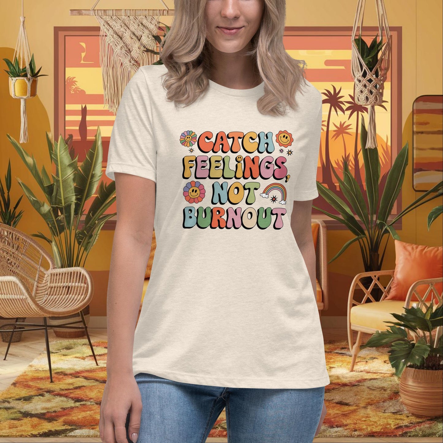 Catch Feelings Not Burnout Women's Relaxed T-Shirt - Personalized Mental Health Tee - MySisterIsASurvivor