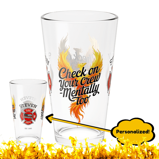 Check on your crew mentally too – firefighter support pint glass promoting peer support and wellness. - MySisterIsASurvivor