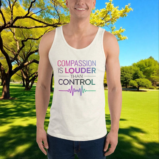 Compassion Over Control quote unisex tank top, mental health awareness apparel for advocates and survivor empowerment