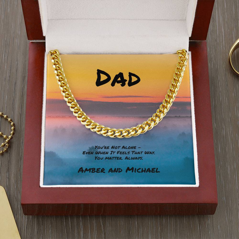 You’re Not Alone Cuban Link Necklace, Thoughtful Gift for Loved Ones Who Support You - MySisterIsASurvivor