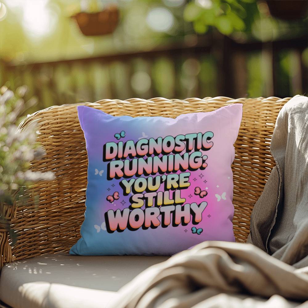 Diagnostic Running You’re Still Worthy Y2K support pillow custom name - MySisterIsASurvivor