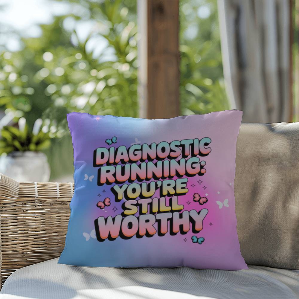 Diagnostic Running You’re Still Worthy Y2K support pillow custom name - MySisterIsASurvivor