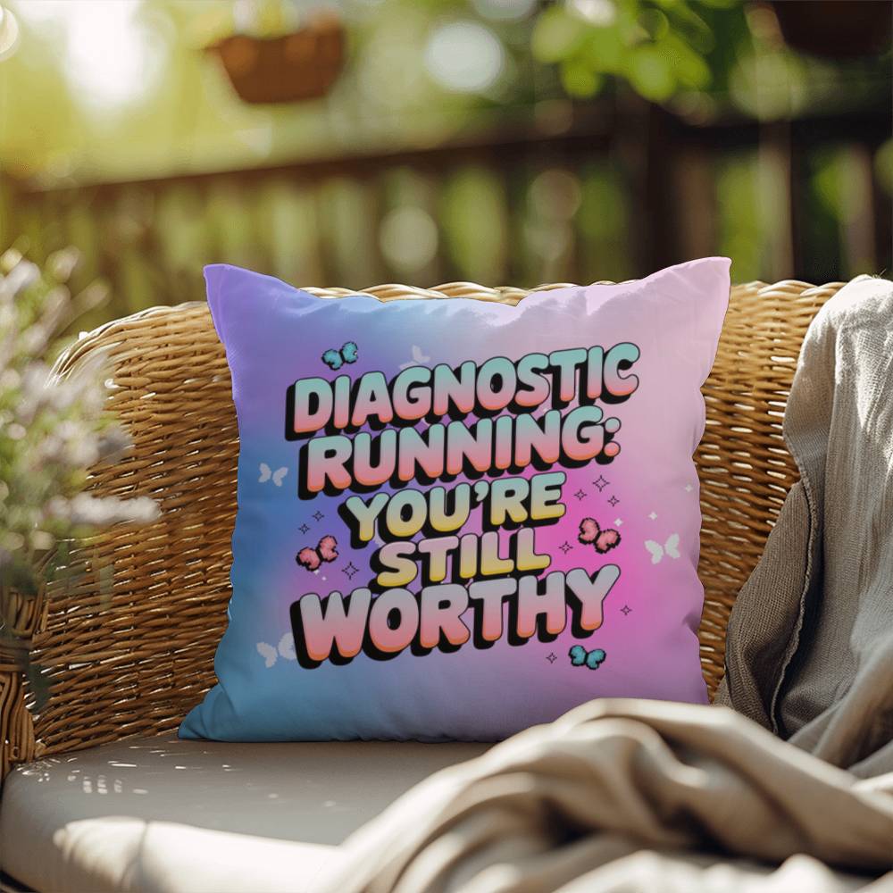 Diagnostic Running You’re Still Worthy Y2K support pillow custom name - MySisterIsASurvivor