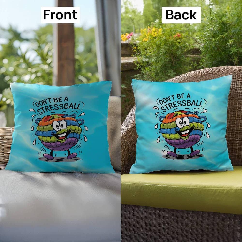 dont-be-a-stress-ball-indooroutdoor-pillow-personalized-mental-health-support-cushion-for-anxiety-relief-self-care-6549234 - MySisterIsASurvivor