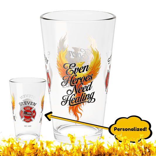 Even heroes need healing – firefighter support pint glass promoting mental health recovery and care. - MySisterIsASurvivor