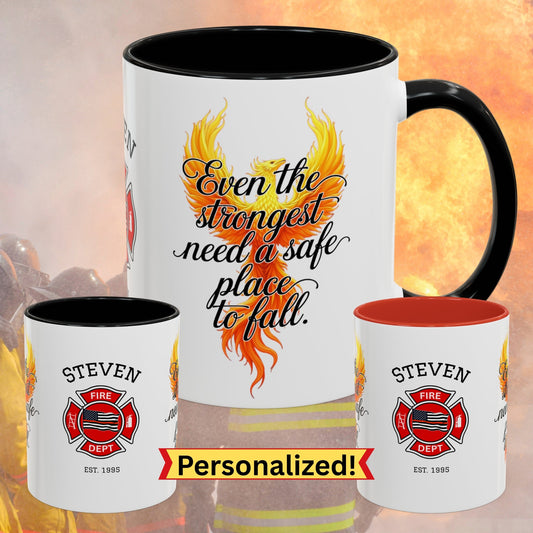 Even the Strongest Need a Safe Place to Fall firefighter support mug for emotional safety