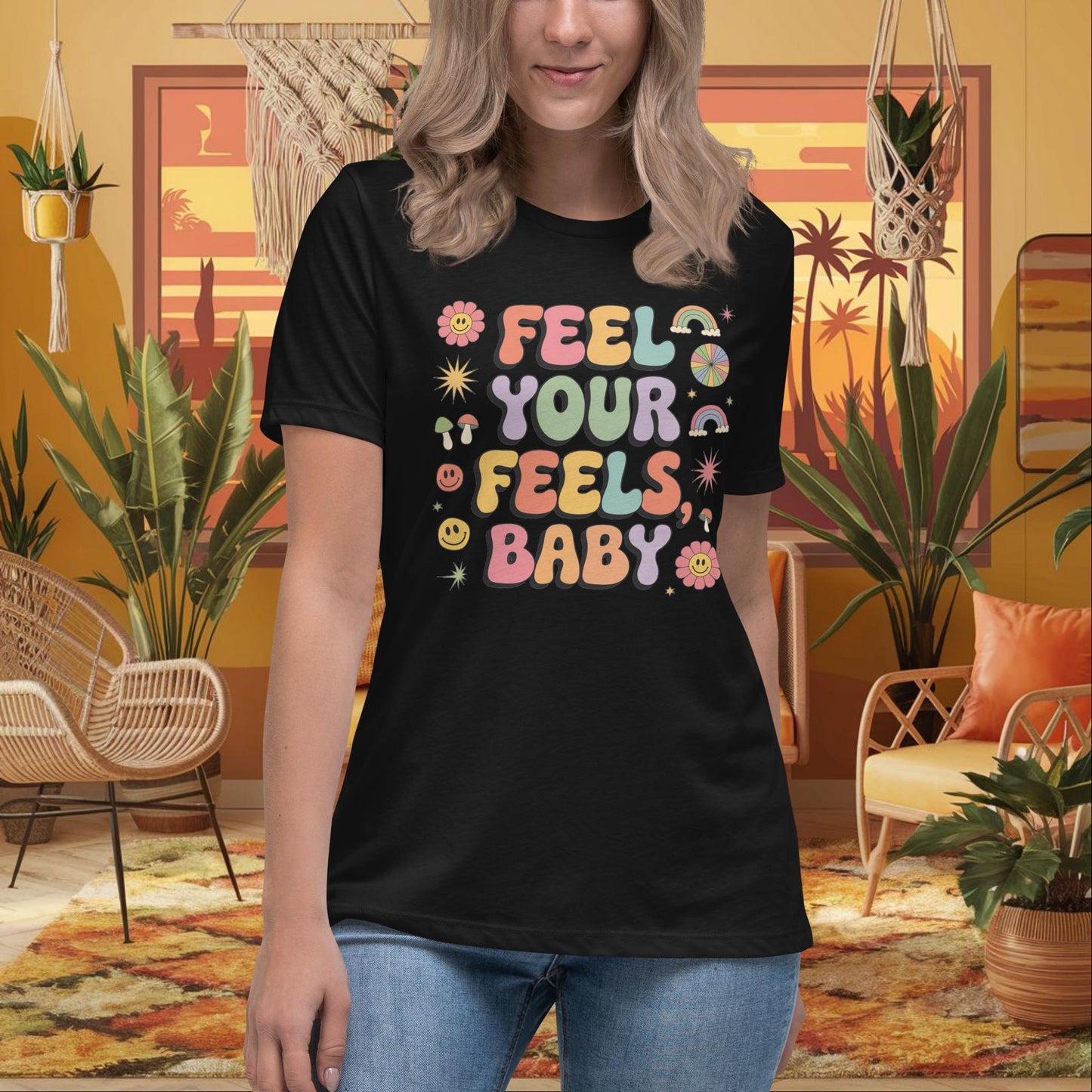 Feel Your Feels, Baby - Women's Relaxed T-Shirt, Custom Self - Love & Therapy Affirmation Shirt - MySisterIsASurvivor